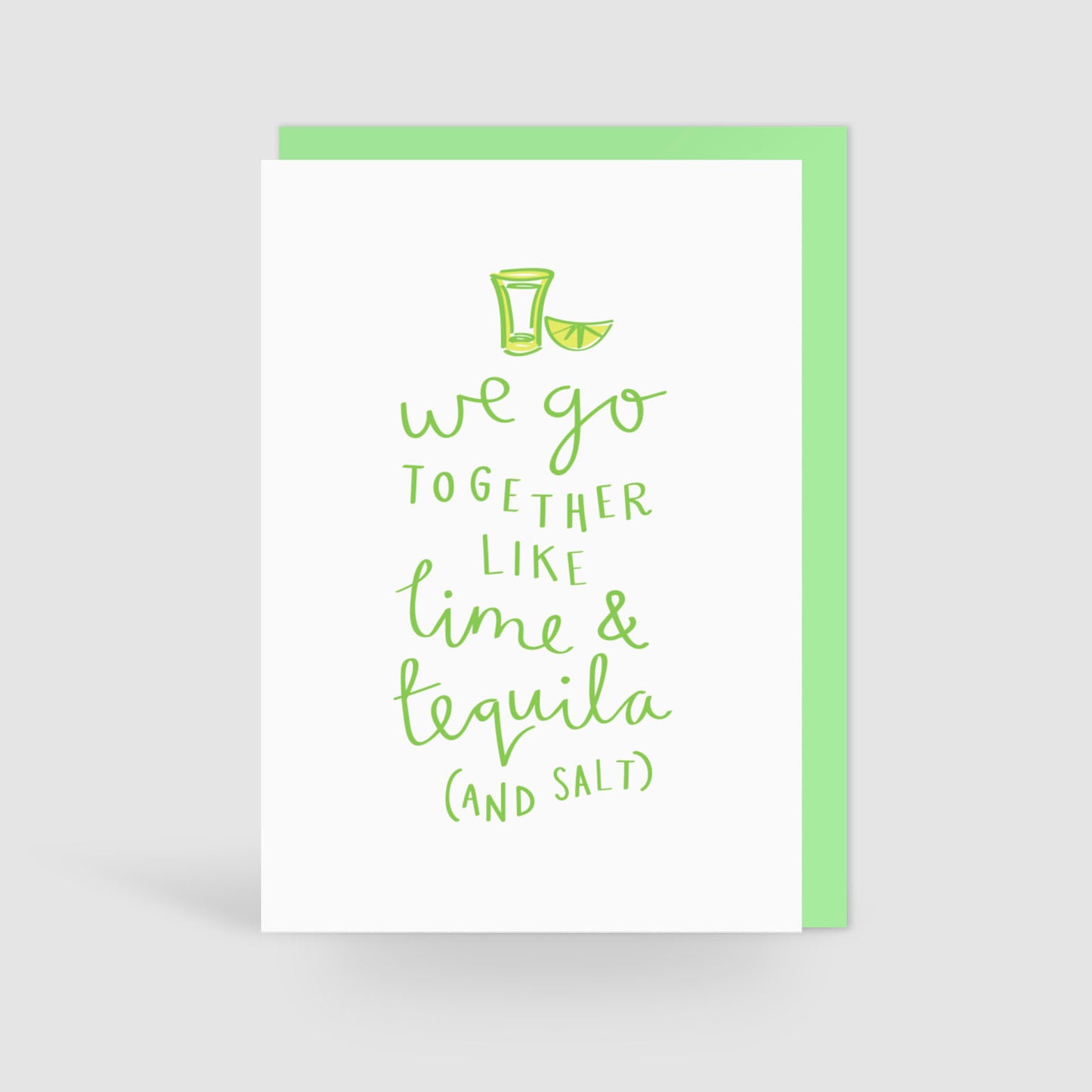 'We Go Together Like Lime And Tequila' Love Card