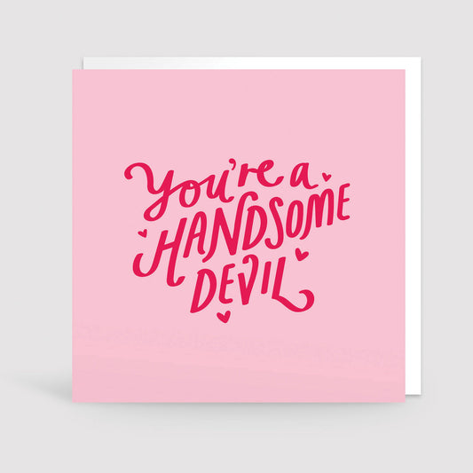 'You're A Handsome Devil' Card