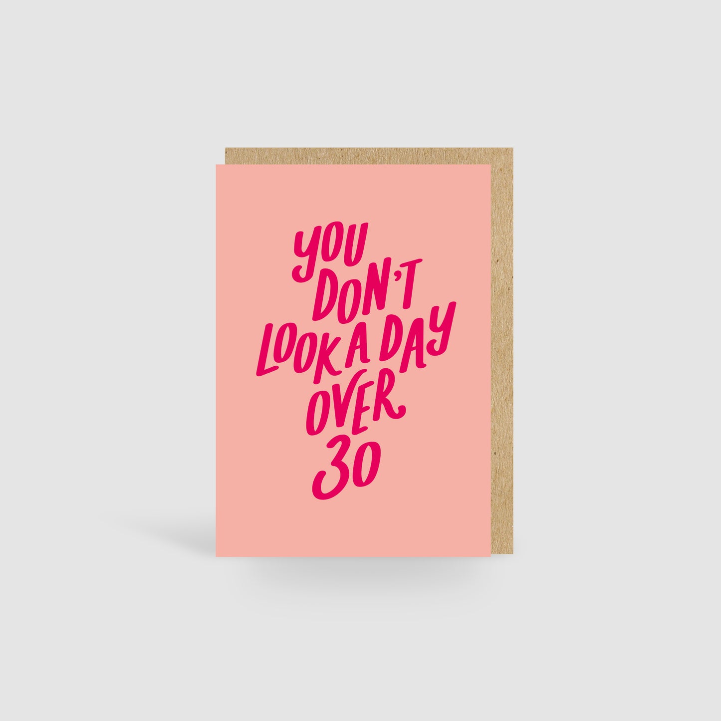 You Don't Look A Day Over 30! Peach Birthday Card