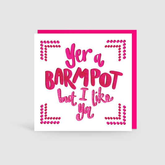 Yer A Barmpot Yorkshire Card