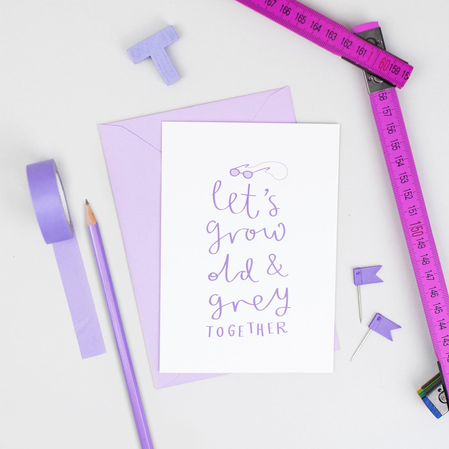 'Let's Grow Old & Grey Together' Card