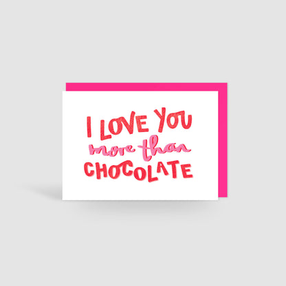 Love You More Than Chocolate Valentines Card